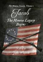 Jacob: The Monroe Legacy Begins 0692969411 Book Cover