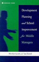 Development Planning and School Improvement for Middle Managers 0749420383 Book Cover