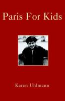 Paris for Kids 1401080499 Book Cover
