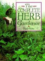 The Complete Herb Gardener 0806939885 Book Cover