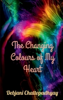 The Changing Colours of My Heart B09MMDBH7D Book Cover