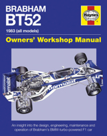 Brabham BT52 Owners' Workshop Manual 1983 (all models): An insight into the design, engineering, maintenance and operation of Babham's BMW-turbo-powered F1 car 085733820X Book Cover