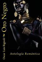 Oro Negro: Antolog�a Rom�ntica 1534614516 Book Cover