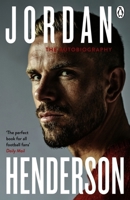 Jordan Henderson: The Autobiography: The Must-Read Autobiography from Liverpool's Beloved Captain 0241623871 Book Cover