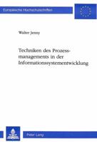 Techniken Des Prozessmanagements in Der Informationssystementwicklung 3906755584 Book Cover