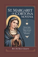 ST. MARGARET OF CORTONA NOVENA: Patron Saint Against Temptations, Falsely Accused People, and the Homeless B0G4GPHQH5 Book Cover