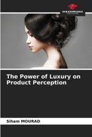 The Power of Luxury on Product Perception 6208944333 Book Cover