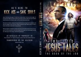 Two-Fisted Jesus Tales, Book 1: The Book of the Job 1945451009 Book Cover