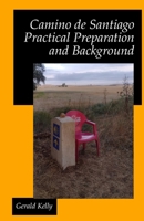 Camino de Santiago - Practical Preparation and Background 147760068X Book Cover