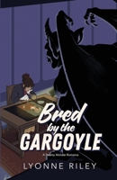 Bred by the Gargoyle: A Steamy Monster Romance (Dreamtogether Breeding Program) 1917032986 Book Cover