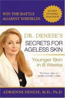 Dr. Denese's Secrets for Ageless Skin: Younger Skin in 8 Weeks 0425204103 Book Cover