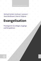 Evangelisation: Theologische Grundlagen, Zugange Und Perspektiven 3374075142 Book Cover