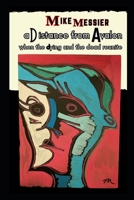 A Distance from Avalon: When the Dying and the Dead Reunite B08STLPC57 Book Cover