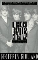 The Lost "Beatles" Interviews 0525938184 Book Cover