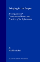 Bringing in the People:A Comparison of Constitutional Forms and Practices of the Referendum 0792322088 Book Cover