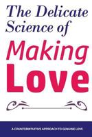 The Delicate Science of Making Love 1726349047 Book Cover