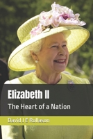 Elizabeth II: The Heart of a Nation B0DW3SXT3R Book Cover