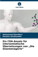 Ein CDA-Ansatz für intersemiotische Übersetzungen von "Die Glasmenagerie" (German Edition) 6209461387 Book Cover