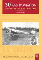 30 ans d'aviation dans le ciel creusois (Témoignages Et Récits) (French Edition) 2849102350 Book Cover