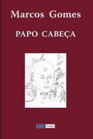 Papo Cabeça: Contos hipo-realistas B09MYVSLS6 Book Cover