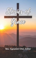 Stories of Grace: 50 Testimonies of Believers in Christ B0G2JS2LCQ Book Cover
