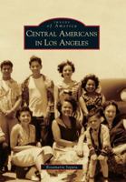 Central Americans in Los Angeles 0738571636 Book Cover