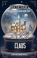 Saving Mrs. Claus B09XZ8692S Book Cover