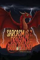 Sarcasm Is a Dragon's Best Friend B0GFBH1F6L Book Cover