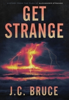 Get Strange 1734784814 Book Cover