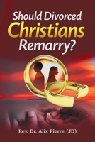 Should Divorced Christians Remarry? null Book Cover