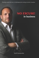 NO EXCUSE! in business B086PLNHDS Book Cover