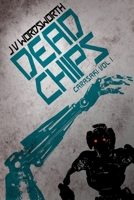 Dead Chips: Carasaki Volume I 1540658236 Book Cover
