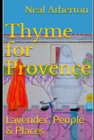 Thyme for Provence : Lavender, People and Places 1088626661 Book Cover