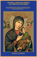 NOVENA TO OUR LADY OF PERPETUAL HELP: A POWERFUL 9-DAY PRAYER FOR FINANCIAL HELP, HEALING, PROTECTION, AND DIVINE INTERVENTION B0GY4GJX4W Book Cover
