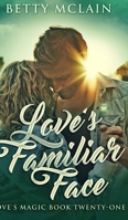Love's Familiar Face 4824117364 Book Cover