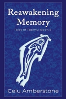 Reawakening Memory (Tales of Tasimu) 1990581250 Book Cover