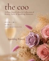 Sparkling Rituals: A Plant-Based Lifestyle Collection of Beauty, Table & Sparkling Moments B0H6LX3YM5 Book Cover