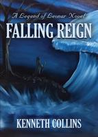 Falling Reign: A Legend of Levnar Novel 1634928172 Book Cover