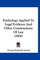 Psychology Applied To Legal Evidence And Other Constructions Of Law 1016950071 Book Cover