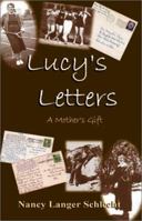 Lucy's Letters: A Mother's Gift 1930076401 Book Cover