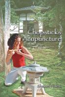 Chopsticks Acupuncture: The Ultimate Treatment Technique 1553956109 Book Cover