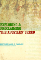 Exploring and Proclaiming the Apostles' Creed 0802821200 Book Cover