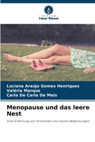 Menopause und das leere Nest: Eine Erfahrung von Krankheit und neuen Bedeutungen (German Edition) 6207578791 Book Cover