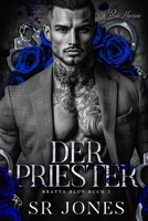 Der Priester: Eine dunkle Mafia-Liebesgeschichte (Bratva Blut) (German Edition) B0DW9HDXX6 Book Cover