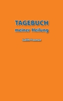 Tagebuch meiner Heilung (German Edition) 3750451826 Book Cover