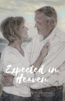 Expected in Heaven: the story 1662841620 Book Cover