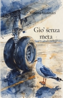 Gio' senza meta (Italian Edition) B0F9PR3RHY Book Cover