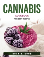 Cannabis Cookbook: The best recipes null Book Cover