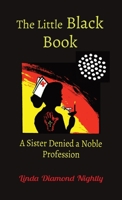 The Little Black Book: A Sister Denied a Noble Profession null Book Cover