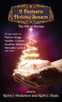 Fantastic Holiday Season: The Gift of Stories 168057535X Book Cover